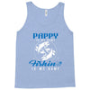 Pappy is my Name Fishing Is My Game Tank Top