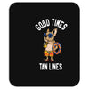 good times tan lines Mousepad