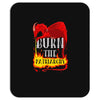 burn the patriarchy Mousepad
