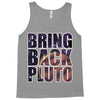 bring back pluto Tank Top