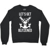 let's get blitzened 1 Crewneck Sweatshirt