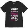 Maybe I Was Too Late To Be His First But Right Now I'm Happy To Be His V-Neck Tee