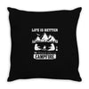 Life Is Better Around The Campfire Throw Pillow