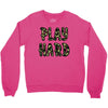 Play Hard Crewneck Sweatshirt