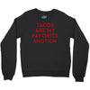 Tacos Are My Favorite Emotion Crewneck Sweatshirt