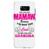 I&rsquo;m Called Mamaw Because I&rsquo;m Way Too Cool To Be Called Grandma Samsung Galaxy S8