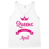 queens are born in april Tank Top