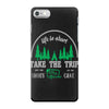 life is short take the trip buy the shoe iPhone 7 Case