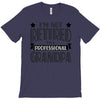 not retired but a professional grandpa T-Shirt