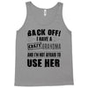 back off i have a crazy grandma and i'm not afraid to user her Tank Top