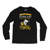 fishing in my head! Long Sleeve Shirts