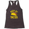 body by tacos funny Racerback Tank