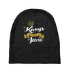 kings are born in june Baby Beanies