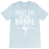 meet me at the barre ballet shoes funny T-Shirt