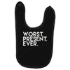worst present ever Baby Bibs