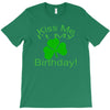 kiss me i't my birthday pi T-Shirt