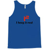 i2 keep it real Tank Top