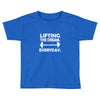 lifting the dream everyday Toddler T-shirt