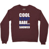cool story babe, now make me a sandwich Crewneck Sweatshirt