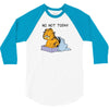 No, Not Today 3/4 Sleeve Shirt