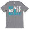 Be A Beast T-Shirt