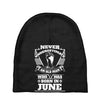 Never Underestimate Old Man Who Was Born June Baby Beanies