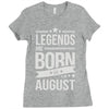 legends are born in august Ladies Fitted T-Shirt