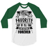 My Aunt Is Totally My Most Favorite Guy of All Time in the History of 3/4 Sleeve Shirt