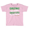 christmas so hard santas elves wanna find me Toddler T-shirt