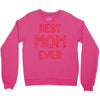 best mom ever 2 Crewneck Sweatshirt