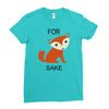 for fox sake Ladies Fitted T-Shirt