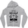 I Am One Blessed Mum Zipper Hoodie