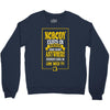 nobody exists on purpose Crewneck Sweatshirt