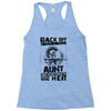 Back Of I Have A Crazy Aunt And I am not Afraid To Use Her Racerback Tank