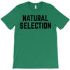 NATURAL SELECTION T-Shirt