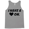 i have a heart on Tank Top