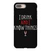 i drink and i know things 3 iPhone 8 Plus