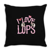 i love lops lots Throw Pillow