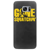 gone squatchin Samsung Galaxy S7 Edge Case