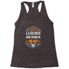 Legends Are Born In May Racerback Tank