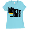 lets hug it out Ladies Fitted T-Shirt