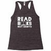 read books not shirts Racerback Tank