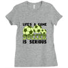 life's a game soccer Ladies Fitted T-Shirt