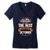 All Men Created Equal But The Best Born In October Women's V-Neck T-Shirt
