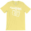 this is how i remember my night! T-Shirt