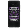 Never Underestimate The Strength Of A Gynecologic Cancer Warrior Samsung Galaxy S8