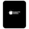 please stop talking it's too early coffee Mousepad