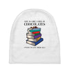 life is like a box of chocolates i want to eat them all Baby Beanies