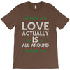 Love Actually Is All Around Ugly Christmas for dark T-Shirt