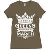 Queens Are Born In March Ladies Fitted T-Shirt
